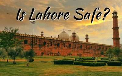 Is Lahore Safe? (And other questions we’ve been asked)