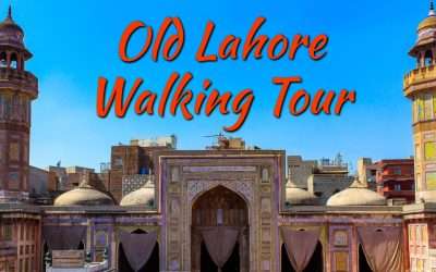 Lahore Walking Tour