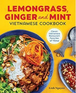 Cover of Lemongrass, Ginger and Mint Vietnamese Cookbook