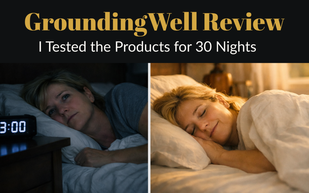 GroundingWell Review: I Tested the Products for 30 Nights